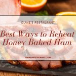 Best Ways to Reheat Honey Baked Ham