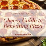 Cheesy Guide to Reheating Pizza