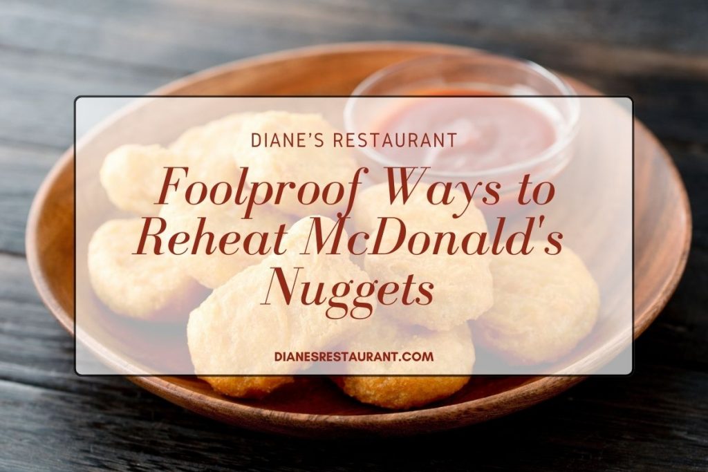 Foolproof Ways to Reheat McDonald's Nuggets