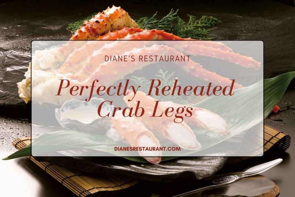 Perfectly Reheated Crab Legs