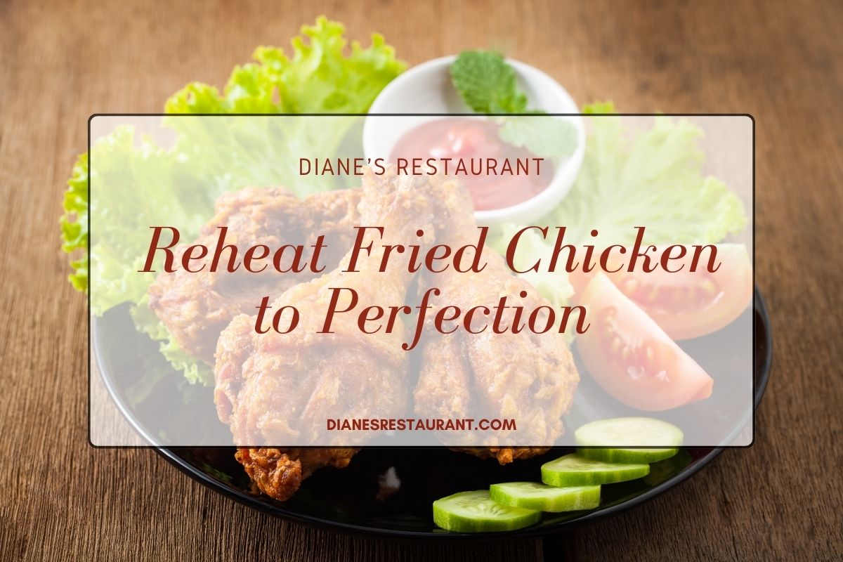 Crispy Leftovers Reheat Fried Chicken To Perfection Diane s Restaurant Crispy Leftovers Reheat Fried Chicken To Perfection Diane s Restaurant