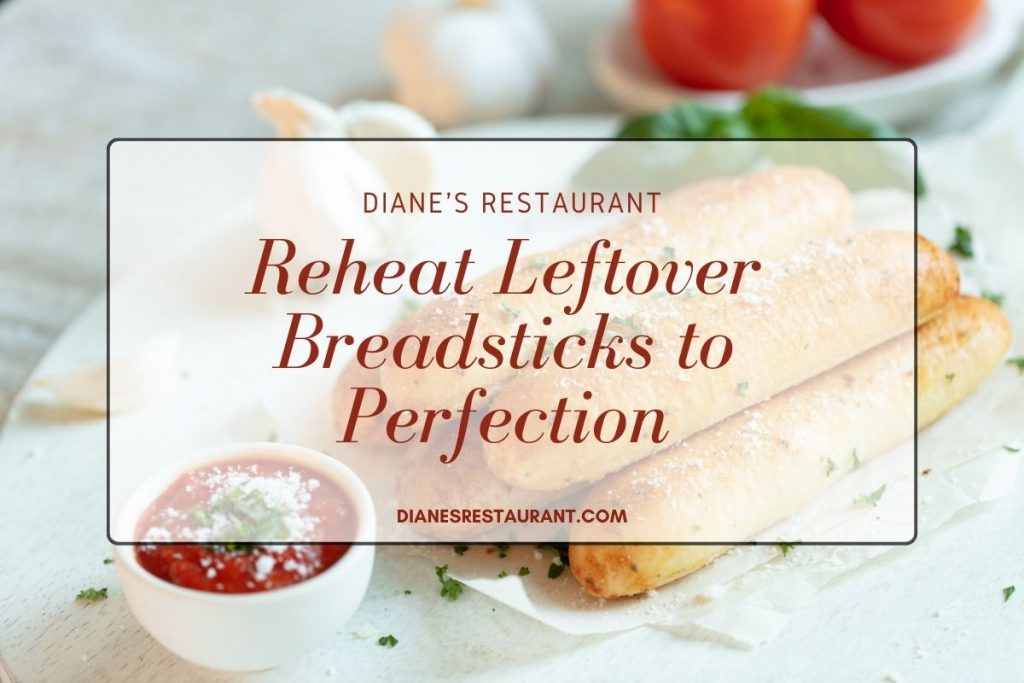 Reheat Leftover Breadsticks to Perfection Oven, Microwave & Skillet Tips