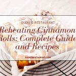 Reheating Cinnamon Rolls Complete Guide and Recipes