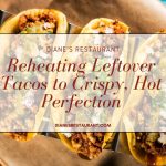 Reheating Leftover Tacos to Crispy, Hot Perfection