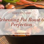 Reheating Pot Roast to Perfection