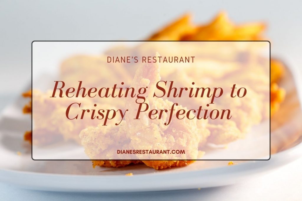 Reheating Shrimp to Crispy Perfection