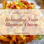Reheating Your Blooming Onion - Microwave, Oven & Air Fryer Tips