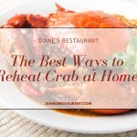 The Best Ways to Reheat Crab at Home