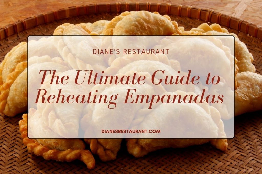 The Ultimate Guide to Reheating Empanadas