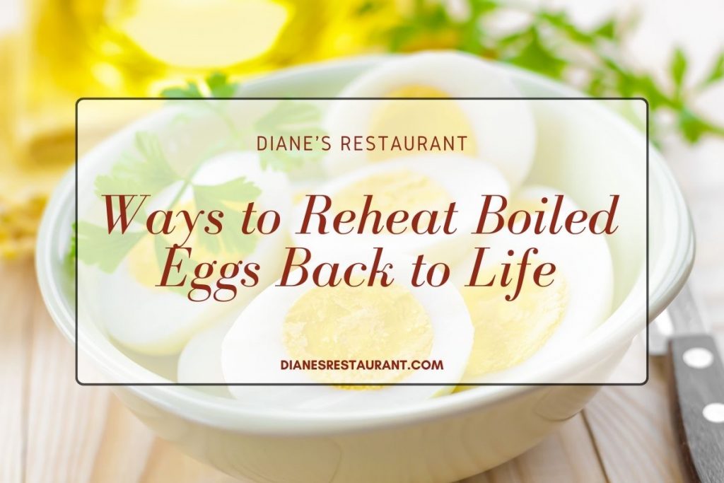 Ways to Reheat Boiled Eggs Back to Life