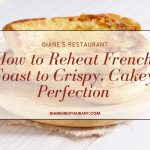 How to Reheat French Toast to Crispy, Cakey Perfection