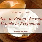 How to Reheat Frozen Bagels to Perfection