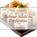 Reheat Sushi to Perfection