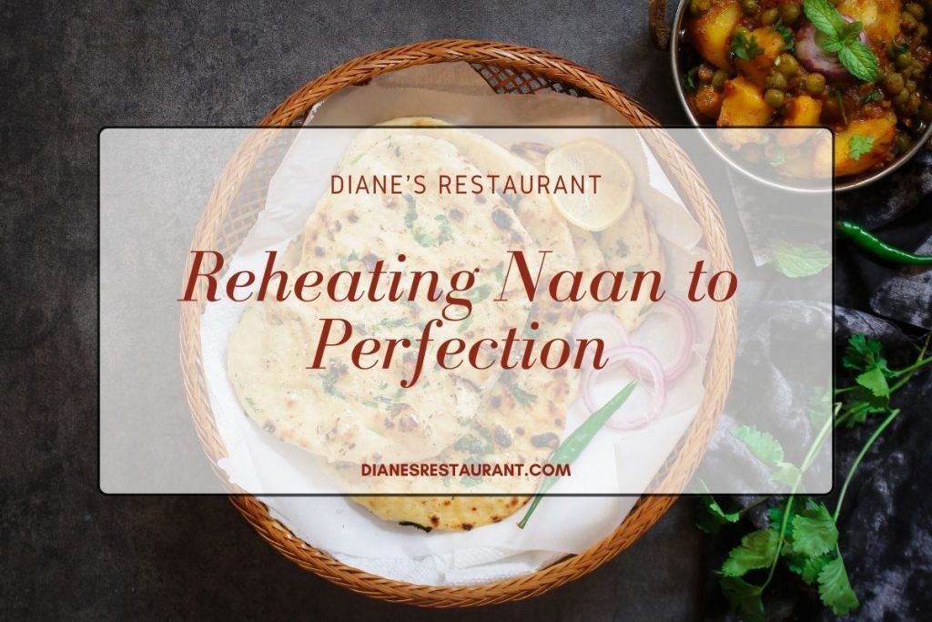 Reheating Naan to Perfection Microwave, Oven & Air Fryer Methods