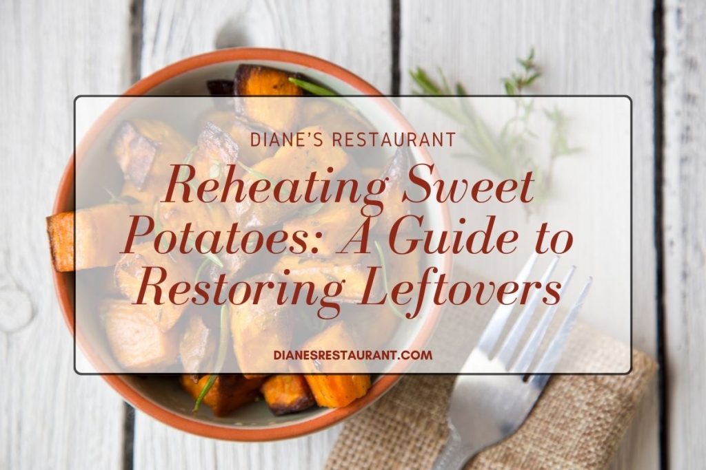 Reheating Sweet Potatoes A Guide to Restoring Leftovers