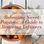 Reheating Sweet Potatoes A Guide to Restoring Leftovers