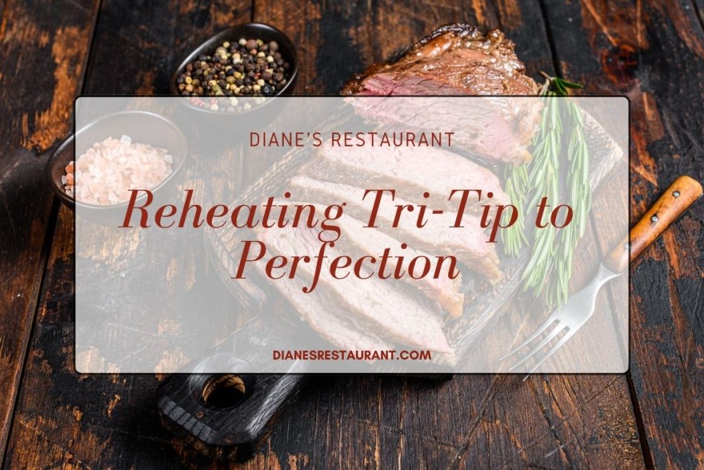 Reheating Tri-Tip to Perfection